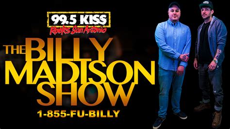 99 5 kiss|99.5 billy madison show live.